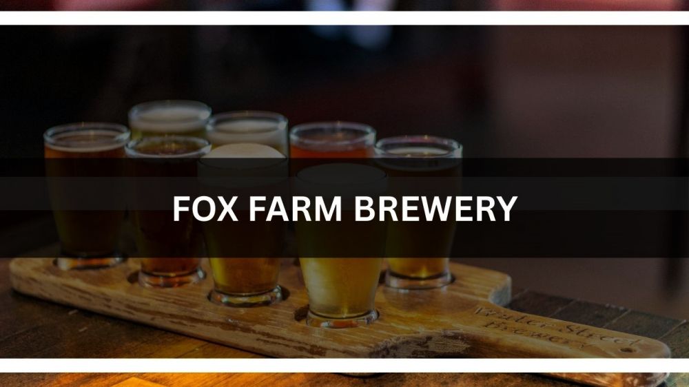 b Fox Farm Brewery