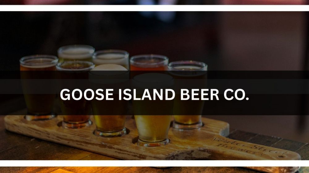 b Goose Island Beer Co