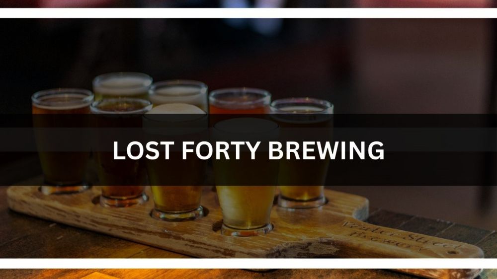 b Lost Forty Brewing
