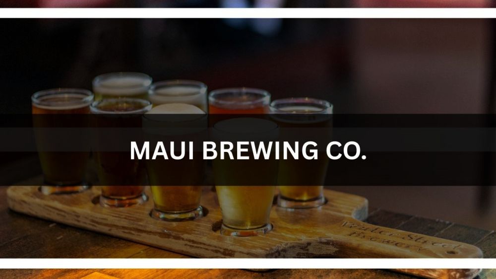 b Maui Brewing Co.