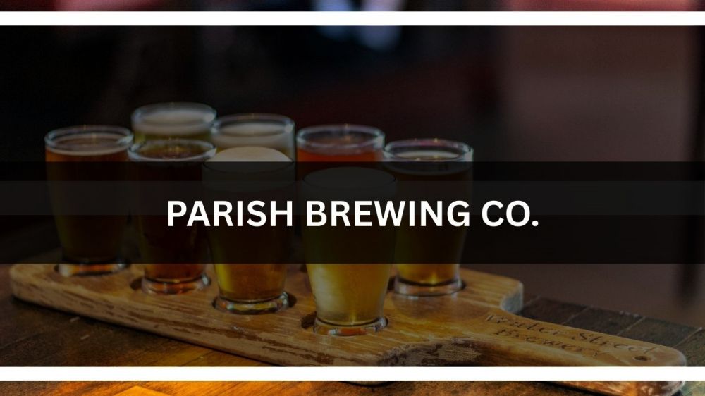 b Parish Brewing Co