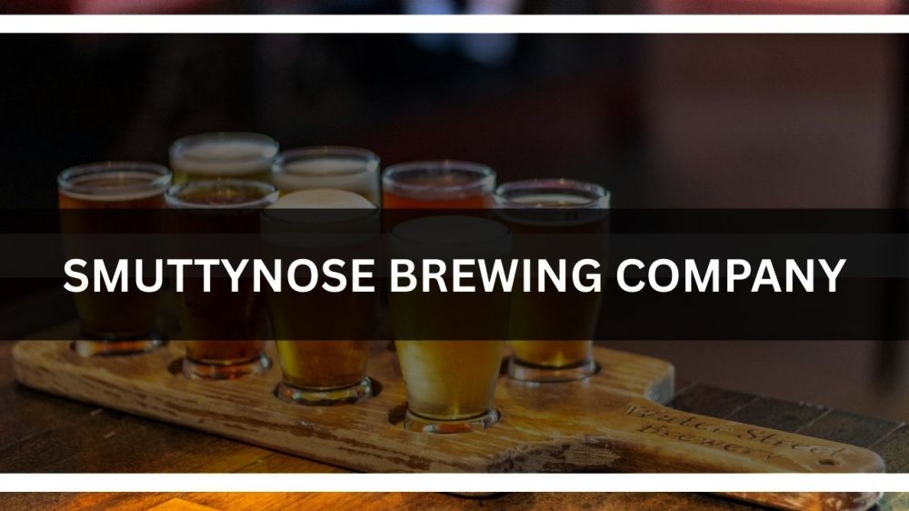 b Smuttynose Brewing Company
